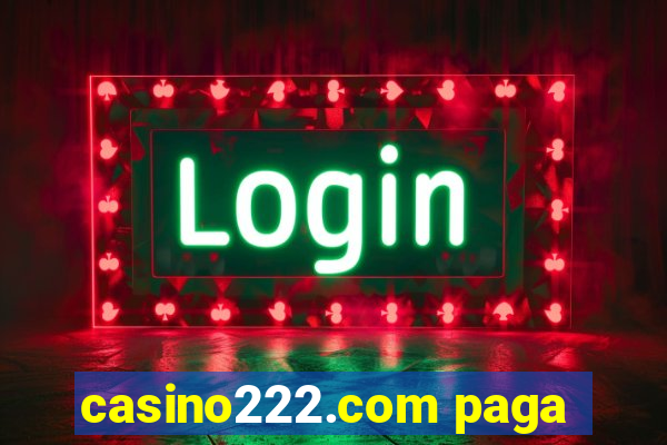 casino222.com paga